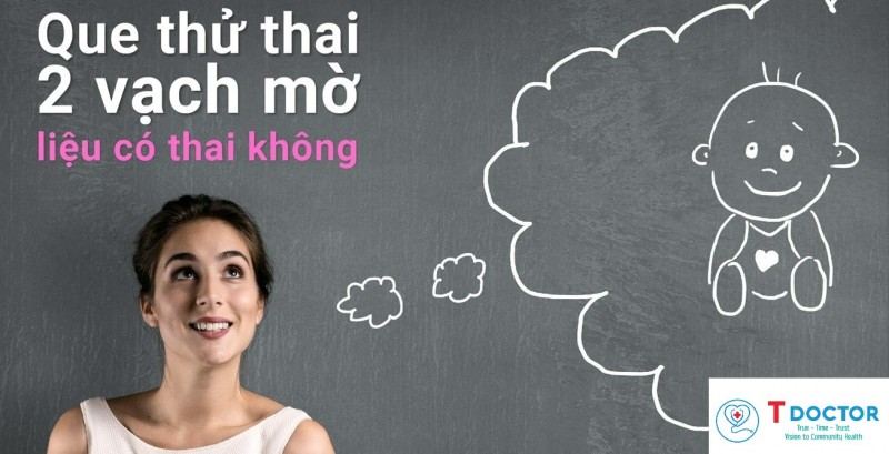 Khi thử thai que thử thai 2 vạch mờ có thai không?